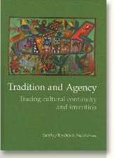 Tradition and Agency