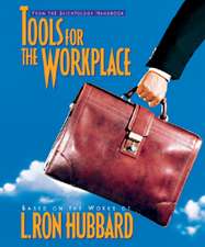 Hubbard, L: Tools for the Workplace