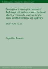 Serving Time or Serving the Community? Exploiting a Policy Reform to Assess the Causal Effects of Community Service on Income, Social Benefit Dependen: On How Municipality Level Characteristics Explain Municipality Level Variation in Children's Placement Risk (Study Pap