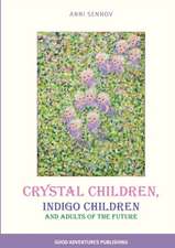 Crystal Children, Indigo Children and Adults of the Future