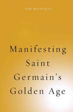 Manifesting Saint Germain's Golden Age