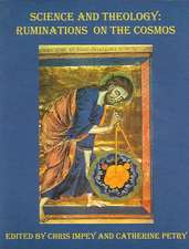 Science and Theology – Ruminations on the Cosmos