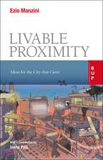 Livable Proximity: Ideas for the City That Cares