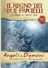 Angeli o Demoni - Il Regno dei due Fratelli