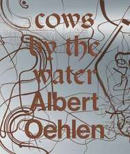 Albert Oehlen: Cows by the Water