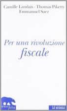 Per una rivoluzione fiscale. Un'imposta sul reddito per il XXI secolo