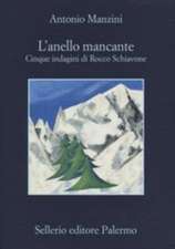 L'anello mancante. Cinque indagini di Rocco Schiavone