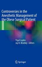 Controversies in the Anesthetic Management of the Obese Surgical Patient