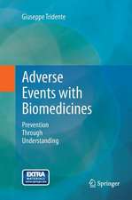 Adverse Events with Biomedicines: Prevention Through Understanding