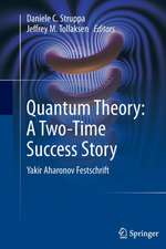 Quantum Theory: A Two-Time Success Story: Yakir Aharonov Festschrift