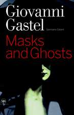 Giovanni Gastel: Masks and Ghosts