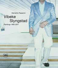 Paparoni, D: Vibeke Slyngstad: Paintings 1992-2017