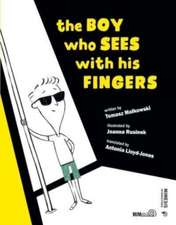 The Boy Who Sees with His Fingers