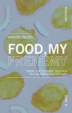 Food, My Frienemy: Emdr, the Possible Solution to a Neverending Conflict