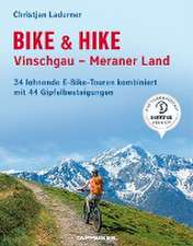 Bike & Hike Vinschgau - Meraner Land