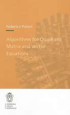 Algorithms for Quadratic Matrix and Vector Equations