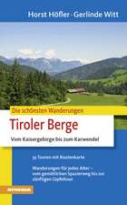 Die schönsten Wanderungen - Tiroler Berge