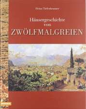 Häusergeschichte von Zwölfmalgreien