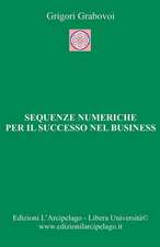 Sequenze numeriche per il successo nel business: Per la Vita Eterna