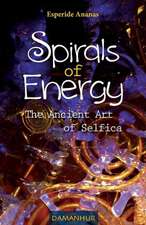 Spirals of Energy, the Ancient Art of Selfica