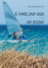 Il mare, una vela... un sogno