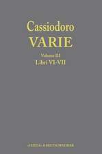 Cassiodoro, Varie. Volume 3, Libri VI, VII