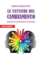 Le Tattiche del Cambiamento - Manuale di Psicoterapia Strategica