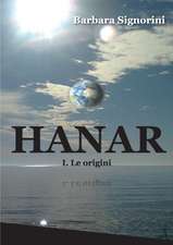 HANAR - I. Le origin