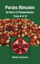 Pardes Rimonim - Orchard of Pomegranates - Tome 8 of 12