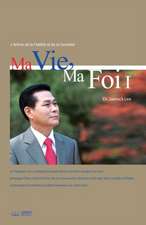 Ma Vie, Ma Foi Ⅰ: My Life, My Faith Ⅰ (French Edition)