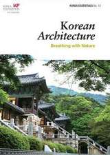Korean Architecture: Breathing with Nature