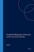 Classified bibliography of literature on the Acts of the Apostles