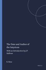 The Date and Author of the Satyricon: With an Introduction by J.P. Sullivan