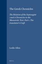 The Greek Chronicles: The Relation of the Septuagint I and II Chronicles to the Massoretic Text. Part 1. The translator's Craft