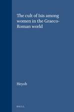 The cult of Isis among women in the Graeco-Roman world