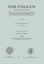 Iter Italicum: A Finding list of Uncatalogued or Incompletely Catalogued Humanistic MSS, Iter Italicum: Index to Vol. 3: Alia itinera 1: Compiled by B.D. Kent and R. Raine in Collaboration with the Author