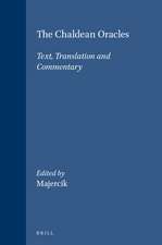 The Chaldean Oracles: Text, Translation and Commentary