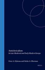 Anticlericalism in Late Medieval and Early Modern Europe