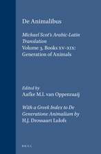 De Animalibus. Michael Scot's Arabic-Latin Translation, Volume 3 Books XV-XIX: Generation of Animals: With a Greek Index to <i>De Generatione Animalium</i> by H.J. Drossaart Lulofs