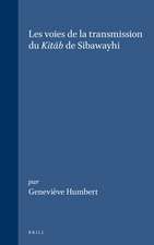 Les voies de la transmission du Kitāb de Sībawayhi