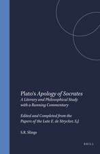 Plato's <i>Apology of Socrates</i>: A Literary and Philosophical Study with a Running Commentary. Edited and Completed from the Papers of the Late E. de Strycker, S.J.