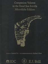 Companion Volume to the Dead Sea Scrolls on Microfiche Edition: Published under the Auspices of the Israel Antiquities Authority