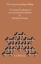 The Gospel According to Philip: The Sources and Coherence of an Early Christian Collection