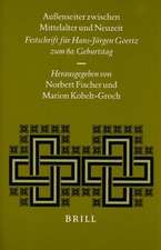 Aussenseiter Zwischen Mittelalter Und Neuzeit: Festschrift Fur Hans-Jurgen Goertz Zum 60. Geburtstag