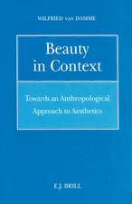 Beauty in Context: Towards an Anthropological Approach to Aesthetics