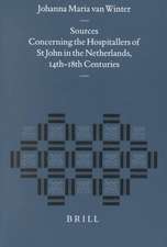 Sources Concerning the Hospitallers of St.John in the Netherlands, 14th-18th Centuries