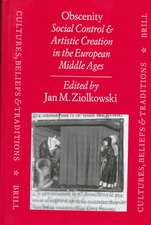 Obscenity: Social Control and Artistic Creation in the European Middle Ages