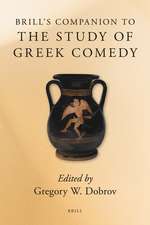 Brill's Companion to the Study of Greek Comedy