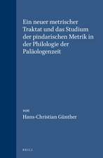 Ein neuer metrischer Traktat und das Studium der pindarischen Metrik in der Philologie der Paläologenzeit