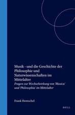 Musik - und die Geschichte der Philosophie und Naturwissenschaften im Mittelalter: Fragen zur Wechselwirkung von 'Musica' und 'Philosophia' im Mittelalter